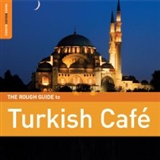 Various Artists: Rough Guide to Turkish Cafe