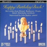 Bach Artist John Bayless Artist: Happy Birthday Bach Bach Artist John Bayless Artist