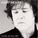 Gary Moore Close as You Get Music