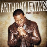 Anthony Evans: Even More