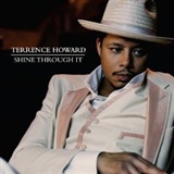 Terrence Howard: Shine Through It