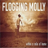 Flogging Molly: Within a Mile of Home