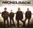 Nickelback Gotta Be Somebody Music