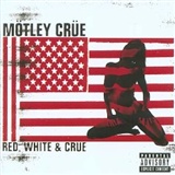 Motley Crue: RED WHITE & CRUE