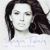 shania twain: when you kiss me