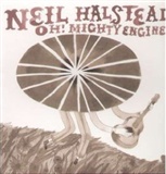 neil halstead: oh mighty engine!