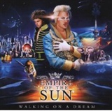 Empire of the sun: Walking on a Dream
