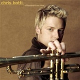 Chris Botti A Thousand Kisses Music