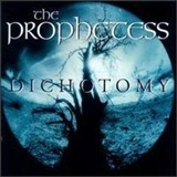 The Prophetess: Dichotomy