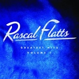Rascal Flatts Greatest Hits Volume 1 Music