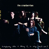 The Cranberries: Everyone Else Is Doing It So Why Can't We?