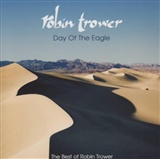 Robin Trower: Day of The Eagle:The Best of Robin Trower