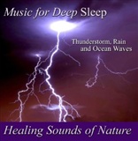 Music for Deep Sleep: Healing Sounds of Nature-Tunderstorms,Rain and Ocean Waves