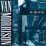 Van Morrison: Too Long In Exile