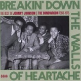 Johnny Johnson & The Bandwagon: Breakin' Down The Walls of Heartache