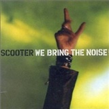 scooter we bring the noise Music