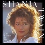 Shania twain: The woman in me