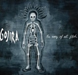 Gojira: The way of all flesh.