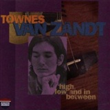 Townes Van Zandt: High, Low and In Between