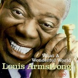 Louis Armstrong: What A Wonderful World