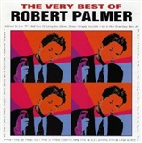 Robert Palmer: The Very Best of Robert Palmer