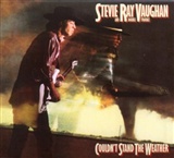 StevieRay Vaughan: Couldn't Stand the Weather