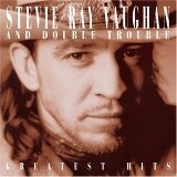 Stevie Ray Vaughan And Double Trouble Stevie Ray Vaughan and Double Trouble Greatest Hits Music