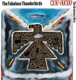 Fabulous Thunderbirds: The Fabulous Thunderbirds Hot Stuff