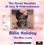 Billie Holiday: I'm talking bout the man I Love~