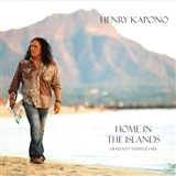Henry Kapono: Home in the Islands