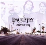 Chris Daughtry Leave this town Music