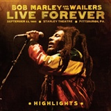 Bob Marley and the Wailers: Bob Marley and the Wailers LIVE FOREVER