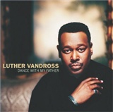 luther vandross: dance with my father
