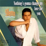 Glen Medeiros: Nothing's Gonna Change my love for you