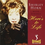Shirley Horn: Here's To Life: Shirley Horn with Strings