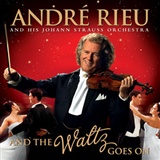 Andre Rieu: The Waltz must go On