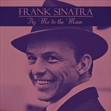 Frank Sinatra: Fly me to the Moon