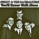 Gerry and the Pacemakers Youll Never Walk Alone Music