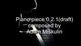 Adam Miskulin: PianoPiece 0.2.1