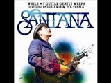 Santana While My Guitar Gently Weeps Music