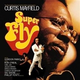 Curtis Mayfield     1972: Super fly (original soundtrack) from the movie of the same name