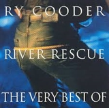 Ry Cooder: River Rescue (The very best of Ry Cooder)  1994