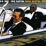B B King  Eric Clapton: Riding With The King   2000