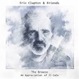 Eric Clapton: Breeze (An appreciation of JJ Cale) 2014