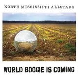 North Mississippi Allstars World Boogie Is Coming 2013 Music