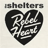 The Shelters Rebel Heart Music