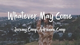 Jeremy Camp, Adrienne Camp: Whatever May Come