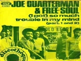 Sir Joe Quarterman: (I Got) So Much Trouble In My Mind(1973)