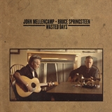 John Mellencamp Bruce Springsteen: Wasted Days