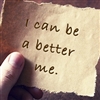 I can be a better me